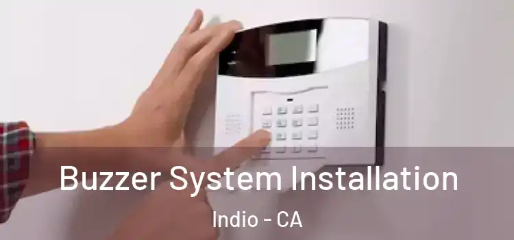 Buzzer System Installation Indio - CA