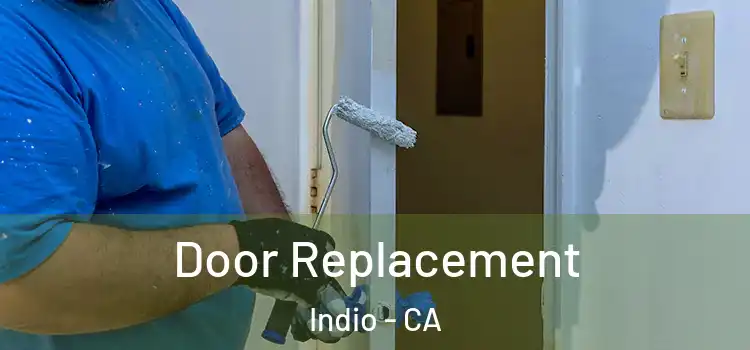 Door Replacement Indio - CA