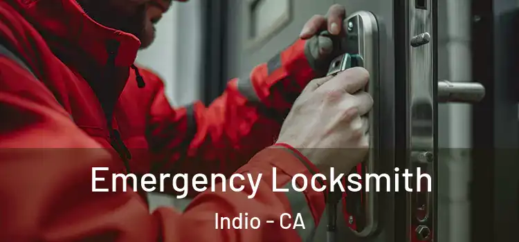 Emergency Locksmith Indio - CA