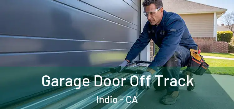  Garage Door Off Track Indio - CA