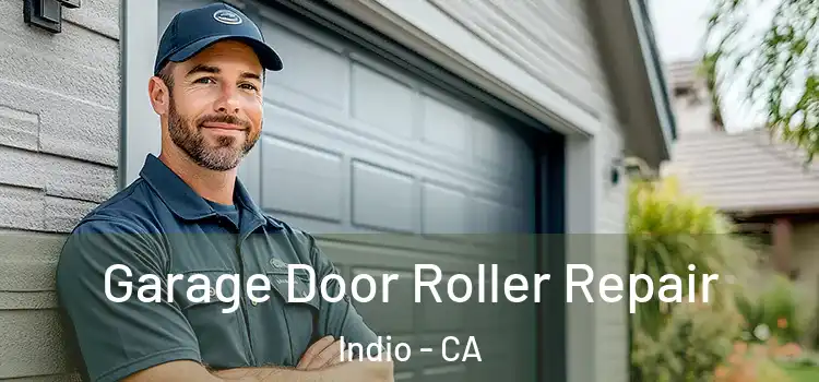  Garage Door Roller Repair Indio - CA