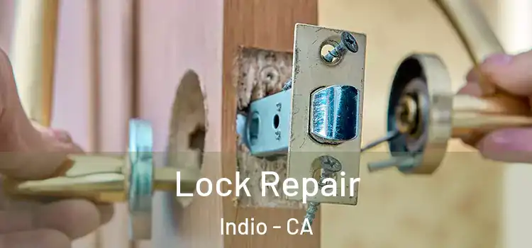 Lock Repair Indio - CA