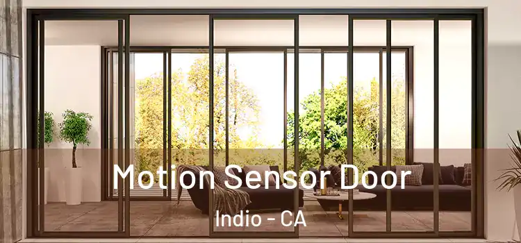 Motion Sensor Door Indio - CA