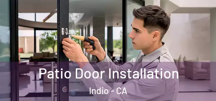 Patio Door Installation Indio - CA